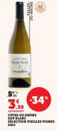 Super U Cotes du rhone aop blanc selection vieilles vignes offre