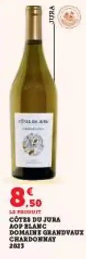 Super U Cotes du jura domaine grandvaux chardonnay offre