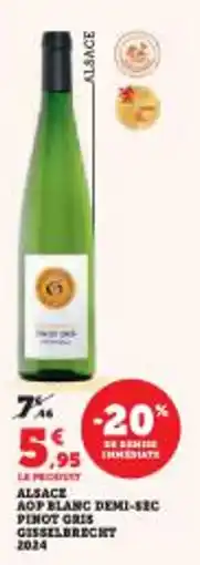 Super U Alsace aop blanc demi-sec pinot gris gisselbrecht offre