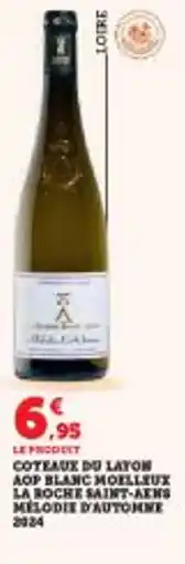 Super U Coteaux du layon aop blanc moelleux la roche saint-aens melodie d'automne 2024 offre