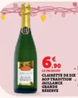 Super U Clairette de die aop tradition jaillance grande reserve offre