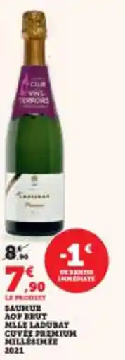 Super U Saumur aop brut mlle ladubay cuvee premium millesimee offre