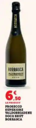 Super U Prosecco superiore valdobbiadent doco brut borrasca offre