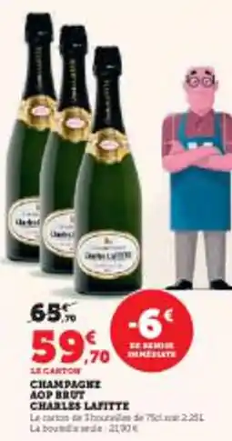 Super U Champagne Aop brut Charles Lafitte offre