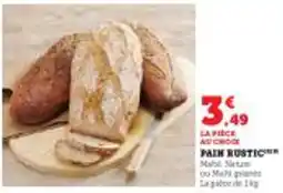 Super U Pain Rustic offre