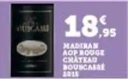 Super U Madiran aop rouge chateau bouscasse 2016 offre
