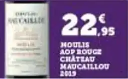 Super U Moulis aop rouge chatzau maucaillou offre