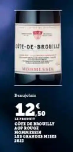 Super U Cote de brouilly aop rouge monnessin les grandes mises 2023 offre
