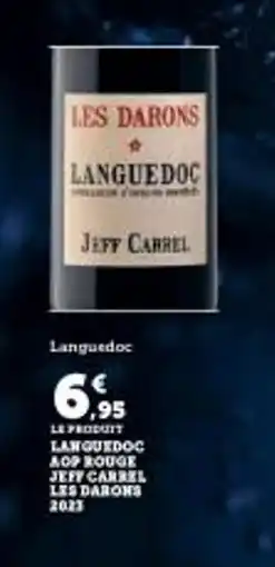 Super U Languedoc aop rouge jeff carrel offre