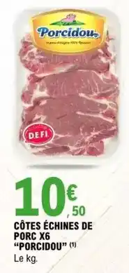 E.Leclerc Cotes échines de porc x6 offre