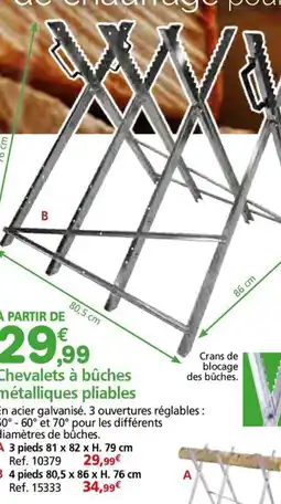 Provence Outillage Chevalets à bûches métalliques pliables offre