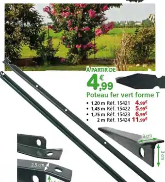 Provence Outillage Poteau fer vert forme T offre