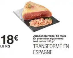 Monop' Jambon Serrano 14 mois offre
