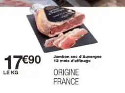 Monop' Jambon sec d'Auvergne 12 mois d'affinage offre