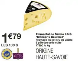 Monop' Emmental de Savole I.G.P. Monoprix Gourmet offre