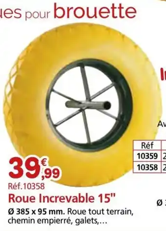 Provence Outillage Roue increvable 15" offre