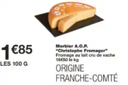 Monop' Morbier a.o.p. christophe fromager offre
