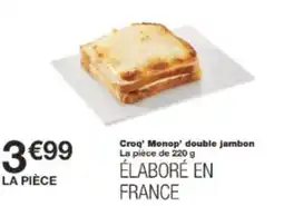 Monop' Croq Monop double jambon offre