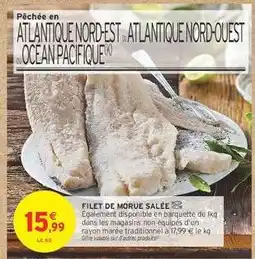 Intermarché FILET DE MORUE SALÉE offre