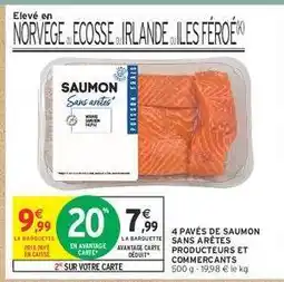 Intermarché 4 PAVÉS DE SAUMON SANS ARÊTES PRODUCTEURS ET COMMERCANTS offre
