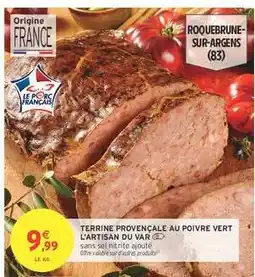 Intermarché TERRINE PROVENÇALE AU POIVRE VERT L'ARTISAN DU VAR offre