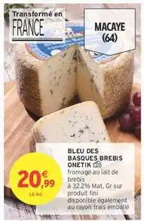 Intermarché BLEU DES BASQUES BREBIS ONETIK offre