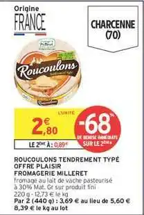 Intermarché ROUCoulons tendrement typé offre plaisir offre