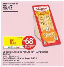 Intermarché LE CLUB CLASSIQUE POULET RÔTI MAYONNAISE DAUNAT offre
