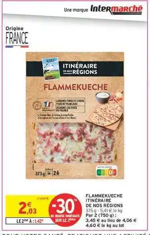 Intermarché FLAMMEKUECHE ITINÉRAIRE DE NOS RÉGIONS offre