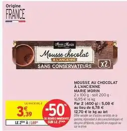 Intermarché Mousse Au Chocolat À L'ancienne Marie Morin offre