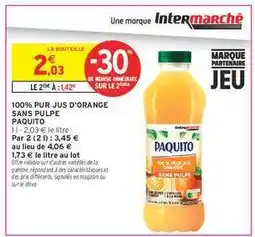 Intermarché 100% PUR JUS D'ORANGE SANS PULPE PAQUITO offre