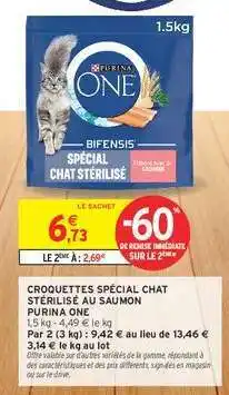 Intermarché CROQUETTES SPÉCIAL CHAT STÉRILISÉ AU SAUMON PURINA ONE offre