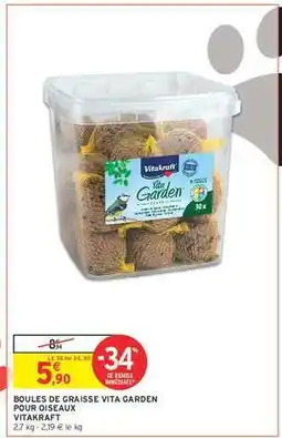 Intermarché BOULES DE GRAISSE VITA GARDEN POUR OISEAUX VITAKRAFT offre