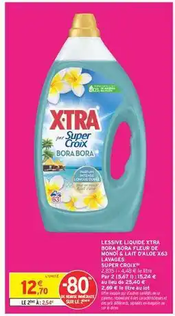 Intermarché LESSIVE LIQUIDE XTRA BORA BORA FLEUR DE MONOI & LAIT D'ALOE X63 LAVAGES offre