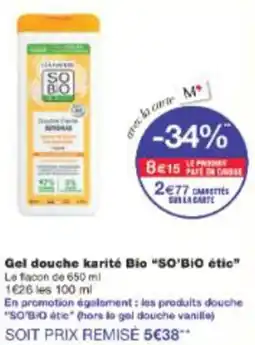 Monop' Gel douche karité Bio SO'BiO étic offre