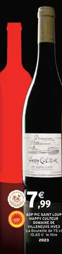 Intermarché DOMAINE DE VILLENEUVE HVE3 AOP Pic Saint Loup Happy Culteur offre