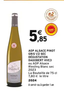 Intermarché Dagobert AOP Alsace Pinot Gris 1/2 sec dégustation HVE3 offre