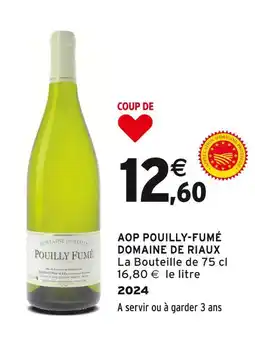 Intermarché Domaine de Riaux AOP Pouilly-Fumé offre