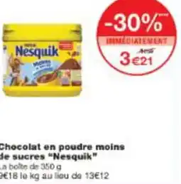 Monop' Chocolat en poudre moins de sucres Nesquik offre