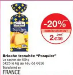 Monop' Brioche tranchée Pasquier offre