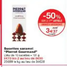 Monop' Sucettes caramel Pierrot Gourmand offre
