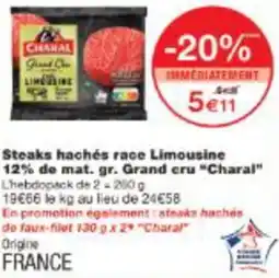 Monop' Steaks hachés race limousine 12% de mat. gr. grand cru charal offre