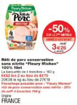 Monop' Rôti de porc conservation sans nitrite Fleury Michon 100% filet offre