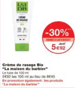 Monop' Crème de rasage Bio La maison du barbier offre