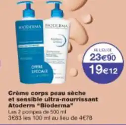 Monop' Crème corps peau sèche et sensible ultra-nourrissant Atoderm Bioderma offre