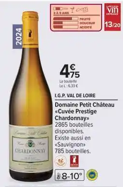Carrefour Domaine Petit Château Cuvée Prestige Chardonnay offre