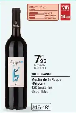 Carrefour Moulin de la Roque Fripon offre