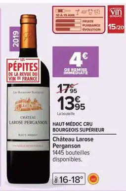 Carrefour Château Larose Perganson offre