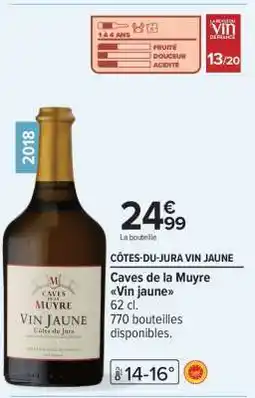 Carrefour Caves de la Muyre Vin jaune offre