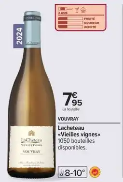 Carrefour Lacheteau Vieilles vignes offre